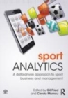 Image for Sport analytics: a data-driven approach to sport business and management