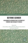Image for Beyond gender  : an advanced introduction to futures of feminist and sexuality studies