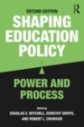 Image for Shaping education policy  : power and process
