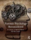 Image for Forensic psychology reconsidered: a critique of mental illness and the courts