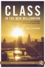 Image for Class in the new millennium  : structure, homologies and experience in contemporary Britain