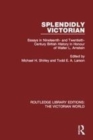 Image for Splendidly Victorian  : essays in nineteenth- and twentieth-century British history in honour of Walter L. Arnstein
