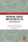 Image for Metaphor, cancer and the end of life: a corpus-based study
