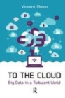 Image for To the Cloud: Big Data in a Turbulent World
