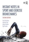Image for Instant notes in sport and exercise biomechanics.