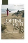 Image for Opting out and in  : on women&#39;s careers and new lifestyles