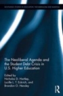 Image for The neoliberal agenda and the student debt crisis in U.S. higher education