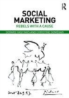 Image for Social marketing: rebels with a cause