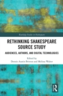 Image for Rethinking Shakespeare source study  : audiences, authors, and digital technologies