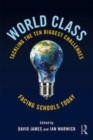 Image for World class: tackling the ten biggest challenges facing schools today