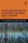 Image for Critical Content Analysis of Children&#39;s and Young Adult Literature: Reframing Perspective