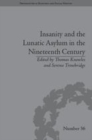 Image for Insanity and the lunatic asylum in the nineteenth century