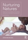 Image for Nurturing natures: attachment and children&#39;s emotional, sociocultural and brain development