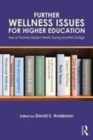 Image for Further wellness issues for higher education: how to promote student health during and after college