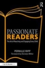 Image for Passionate readers  : the art of reaching and engaging every child
