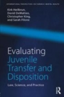 Image for Evaluating juvenile transfer and disposition  : law, science, and practice