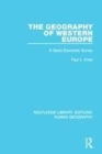 Image for The geography of Western Europe  : a socio-economic study