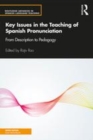Image for Key issues in the teaching of Spanish pronunciation  : from description to pedagogy