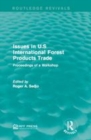 Image for Issues in U.S international forest products trade  : proceedings of a workshop