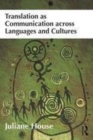 Image for Translation as communication across languages and cultures