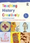 Image for Teaching history creatively