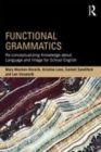 Image for Functional grammatics  : re-conceptualizing knowledge about language and image for school english