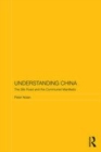 Image for Understanding China: the Silk Road and the Communist manifesto