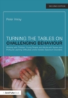 Image for Turning the tables on challenging behaviour: working with children, young people and adults with severe and profound learning difficulties and/or autistic spectrum disorders