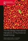 Image for The Routledge international handbook of psychosocial epidemiology