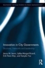 Image for Innovation in city governments  : structures, networks, and leadership
