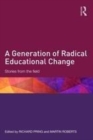 Image for A generation of radical educational change: stories from the field
