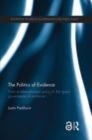 Image for The politics of evidence: from evidence-based policy to the good governance of evidence