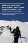 Image for Behavior and group management in outdoor adventure education: theory, research and practice