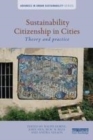 Image for Sustainability citizenship and cities: theory and practice