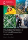 Image for Routledge handbook of ecological economics  : nature and society