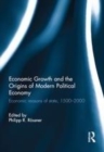 Image for Economic growth and the origins of modern political economy: economic reasons of state, 1500 - 2000
