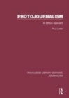Image for Photojournalism: An Ethical Approach