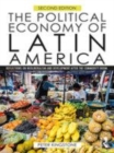 Image for The political economy of Latin America  : reflections on neoliberalism and development