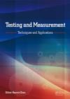Image for Testing and measurement: techniques and applications.