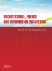 Image for Architectural, energy and information engineering: proceedings of the 2015 international conference on architectural, energy and information engineering (AEIE 2015), Xiamen, China, May 19-20, 2015