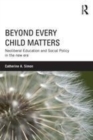 Image for Beyond every child matters  : neoliberal education and social policy in the new era