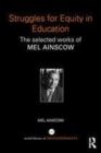 Image for Struggles for equity in education: the selected works of Mel Ainscow