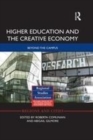 Image for Higher education and the creative economy: beyond the campus