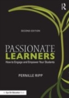 Image for Passionate learners: how to engage and empower your students