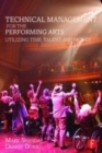 Image for Technical management for the performing arts: utilizing time, talent, and money