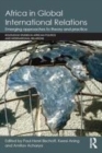 Image for Africa in global international relations: emerging approaches to theory and practice