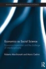 Image for Economics as social science  : economics imperialism and the challenge of interdisciplinary