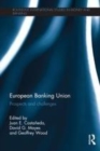 Image for European banking union: prospects and challenges