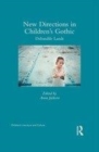 Image for New directions in Gothic children&#39;s literature