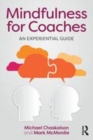 Image for Mindfulness for coaches: an experiential guide